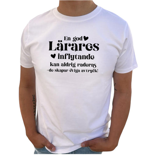 En god Lärares inflytande - T-shirt Lärare