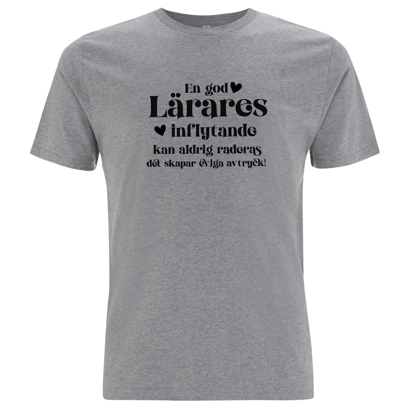 En god Lärares inflytande - T-shirt Lärare