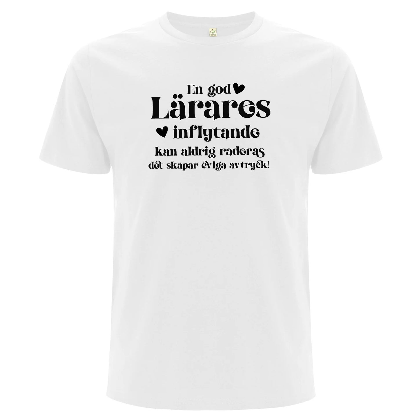 En god Lärares inflytande - T-shirt Lärare