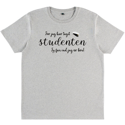 För Jag Har Tagit Studenten T-shirt