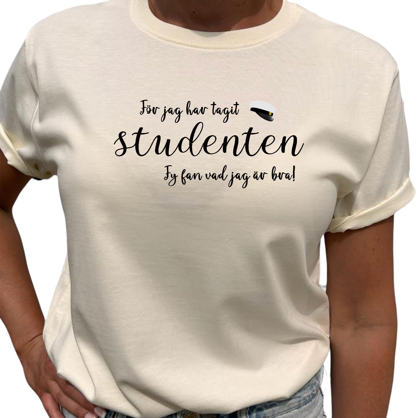 För Jag Har Tagit Studenten T-shirt