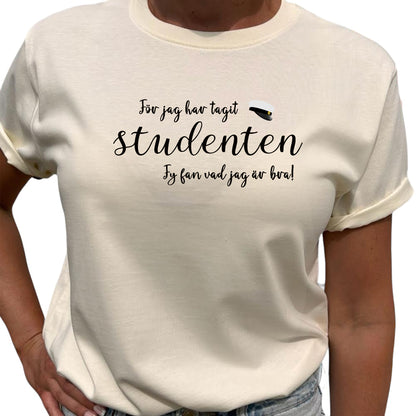 För Jag Har Tagit Studenten T-shirt