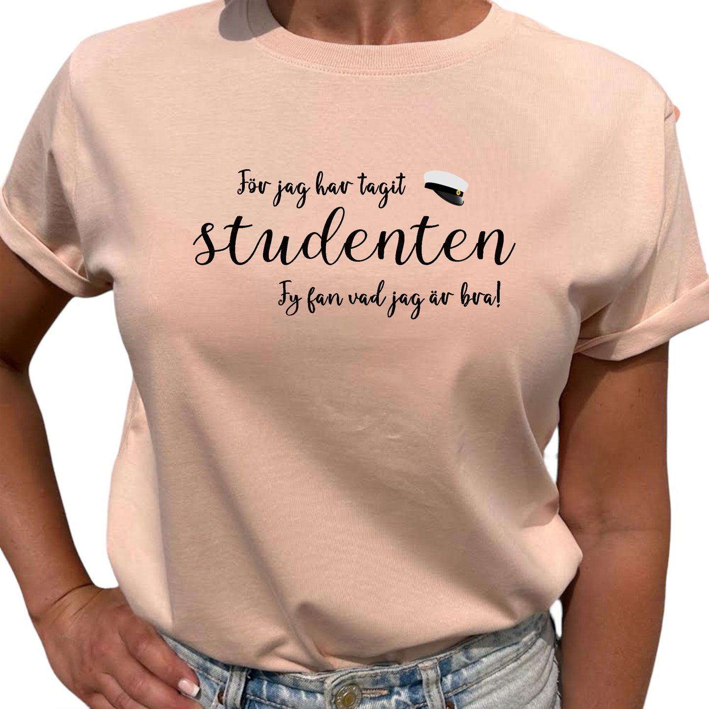 För Jag Har Tagit Studenten T-shirt