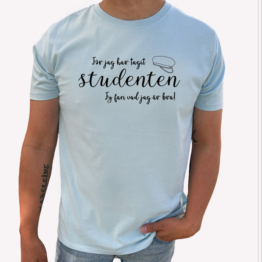 För Jag Har Tagit Studenten T-shirt