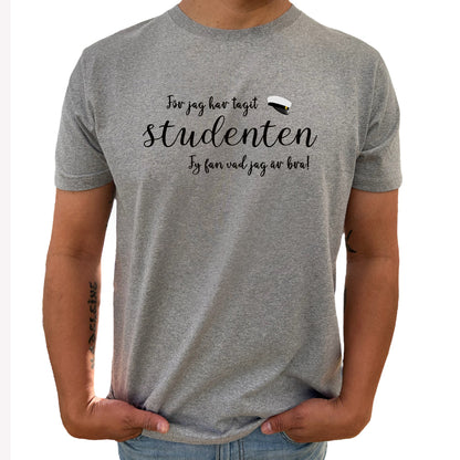 För Jag Har Tagit Studenten T-shirt