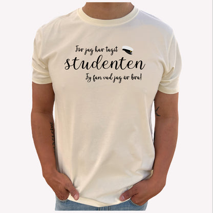 För Jag Har Tagit Studenten T-shirt