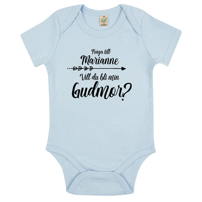 Fråga till: <NAMN> Vill du bli min Gudmor/Gudfar? Babybody Nyfödd