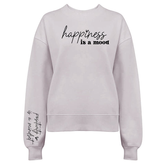 Happiness Is a Mood Sweatshirt