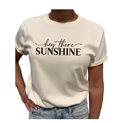 Hey There Sunshine T-shirt