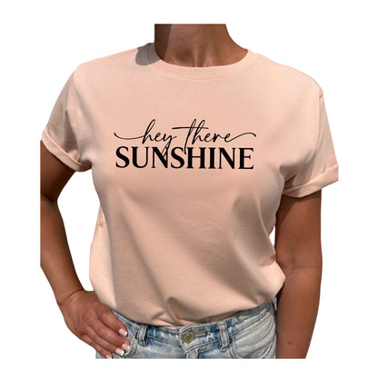 Hey There Sunshine T-shirt