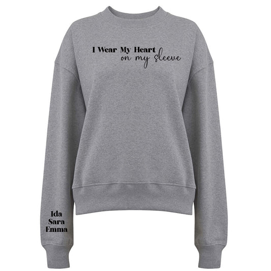 I Wear My Heart On My Sleeve Sweatshirt