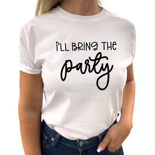 I'll Bring The Party T-shirt
