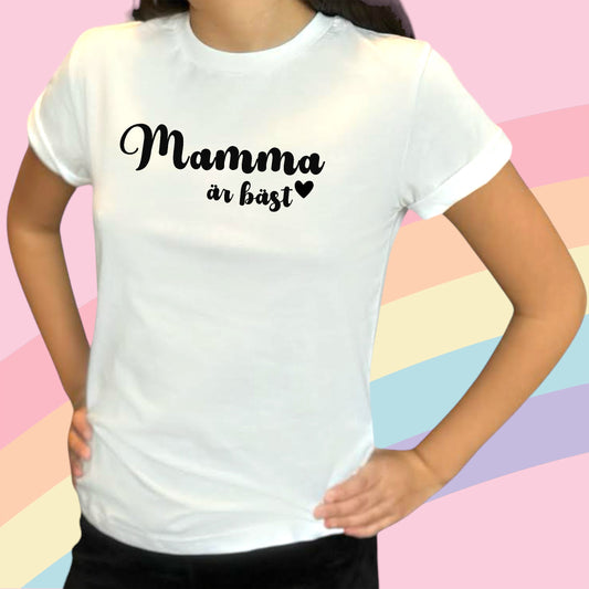 Mamma är Bäst T-shirt Barn