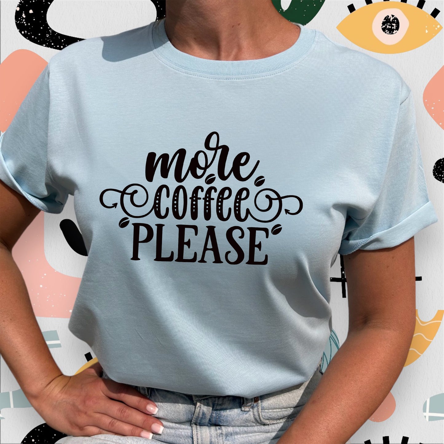 More Coffee Please T-shirt-Lovely Text