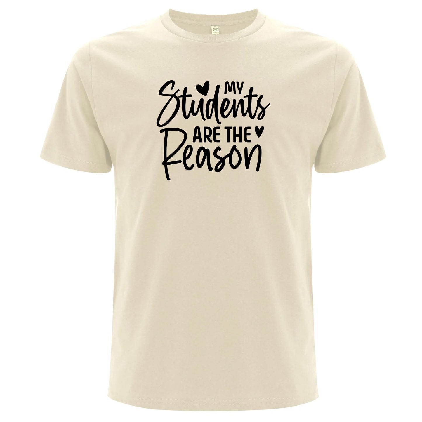 My Students Are the Reason – Mina Studenter Är Anledningen T-shirt