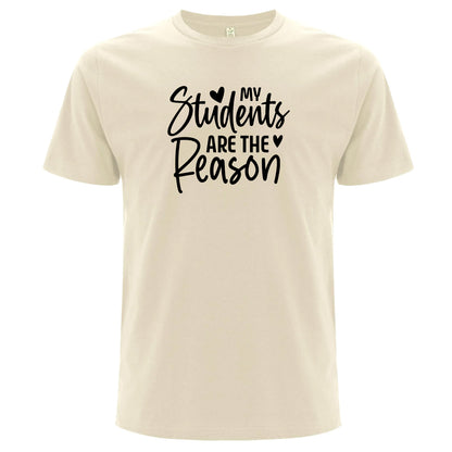 My Students Are the Reason – Mina Studenter Är Anledningen T-shirt