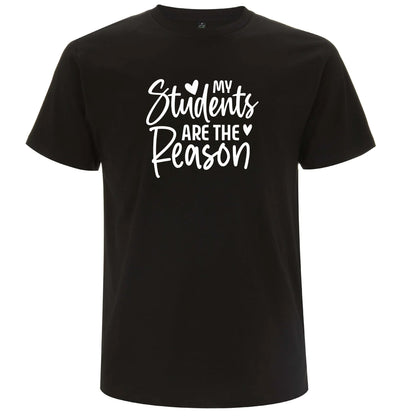 My Students Are the Reason – Mina Studenter Är Anledningen T-shirt