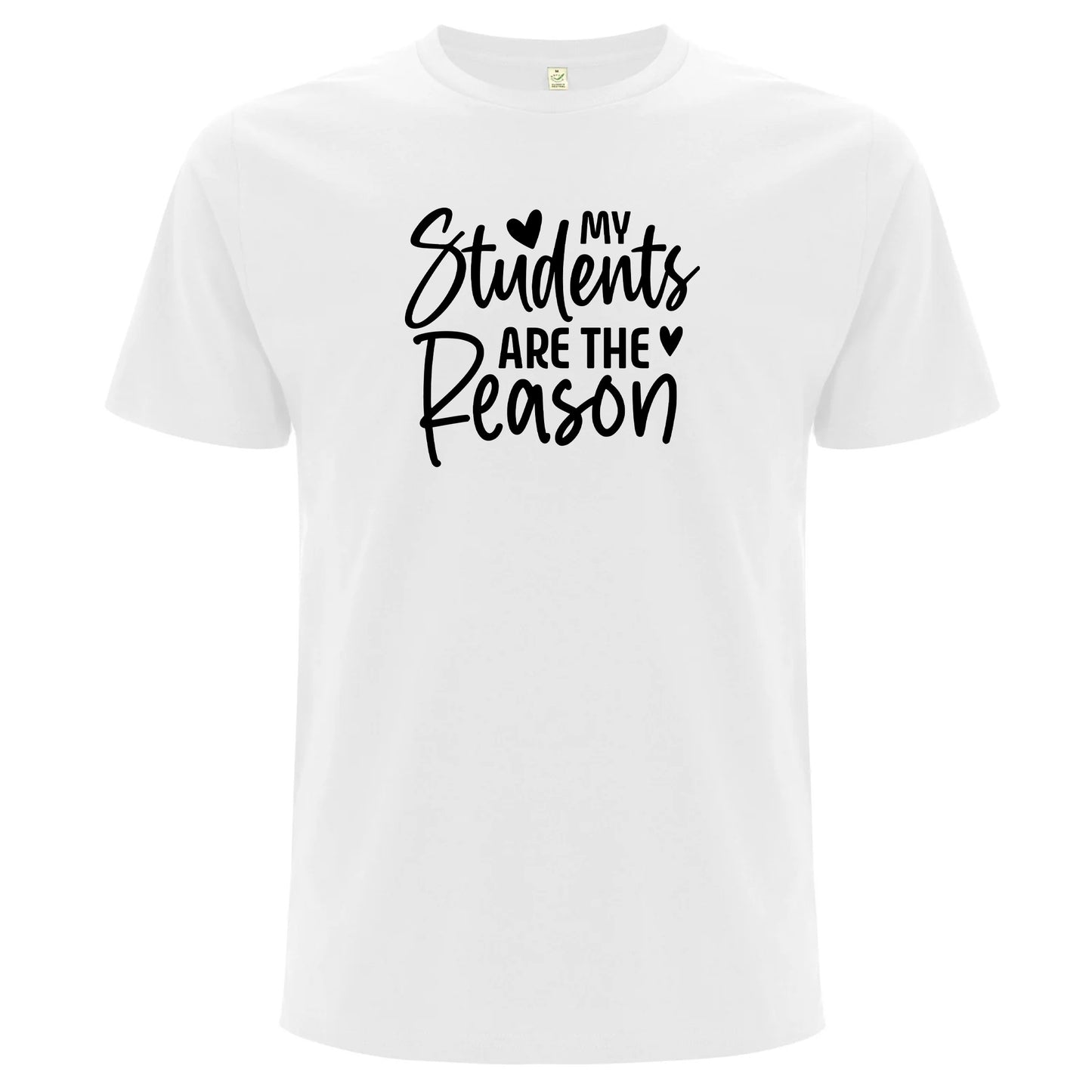 My Students Are the Reason – Mina Studenter Är Anledningen T-shirt