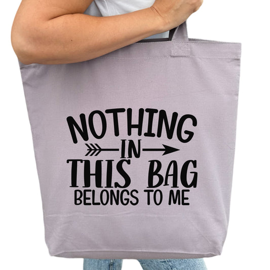 Nothing In This Bag Belongs To Me Tygpåse