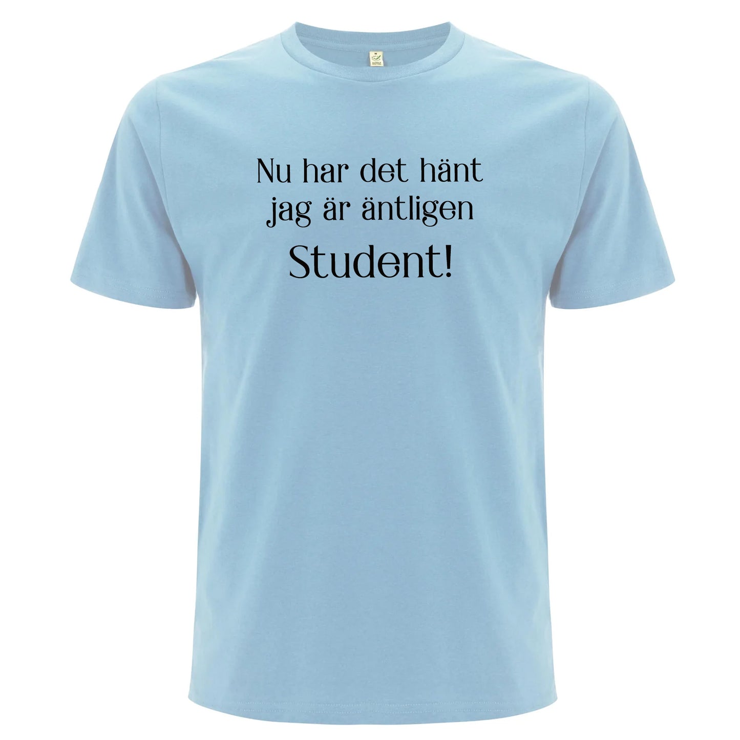 Nu har det hänt – Student – Unisex T-shirt