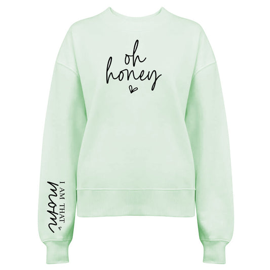 Oh Honey Sweatshirt