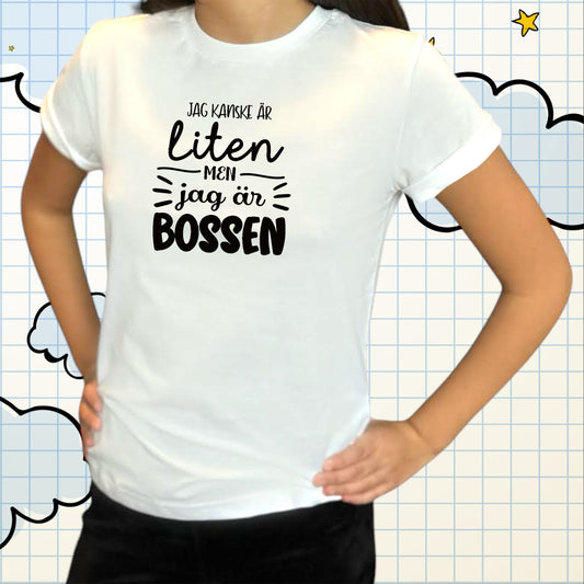 Jag kanske är liten men jag är Bossen T-shirt Barn