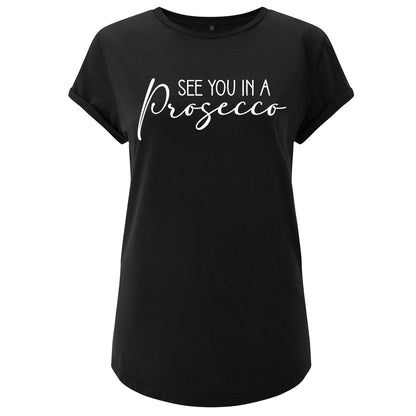 See You In A Prosecco T-shirt