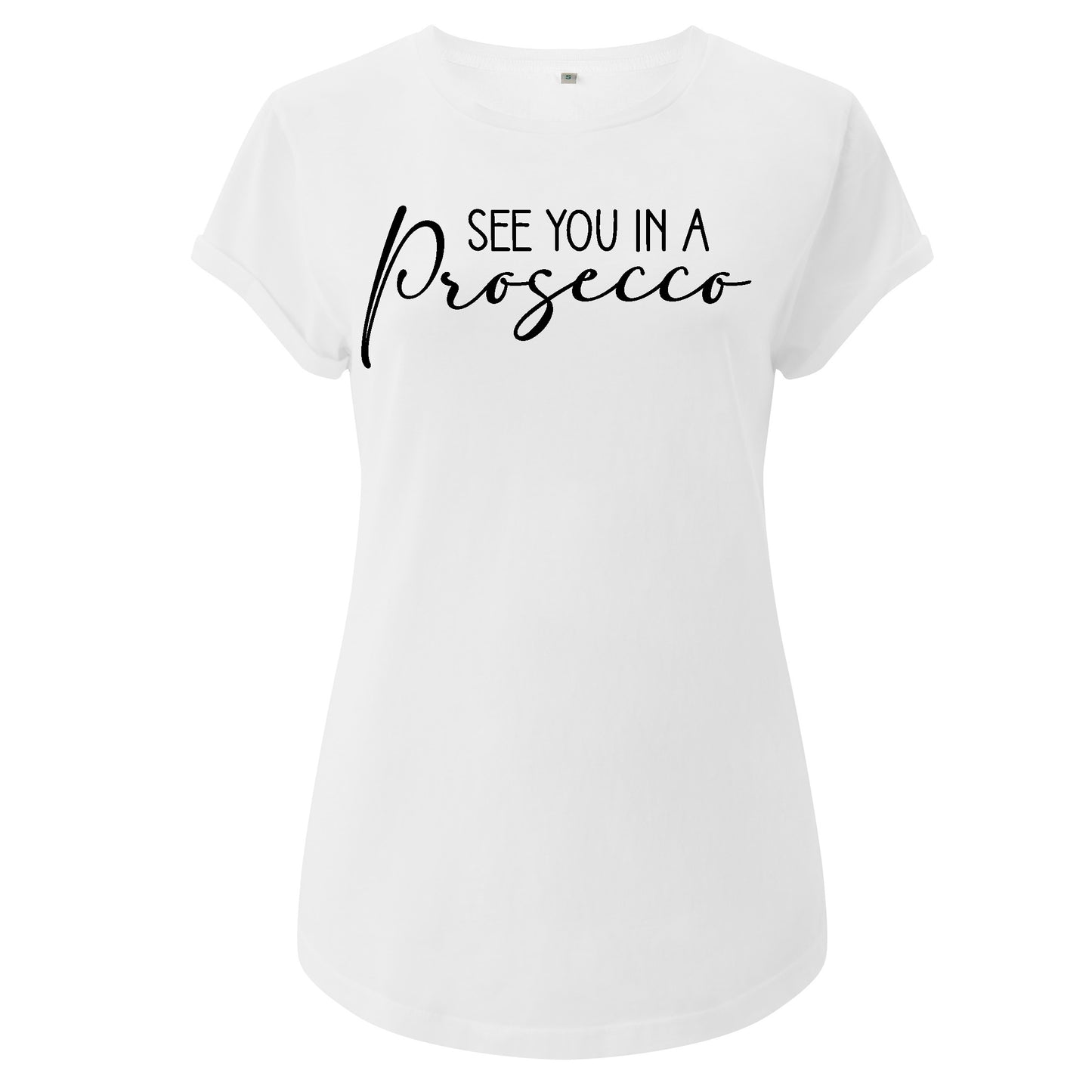 See You In A Prosecco T-shirt