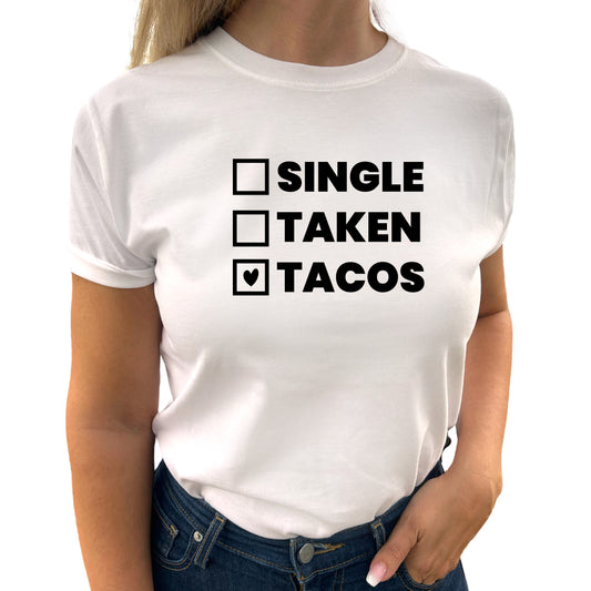Single Taken Tacos T-shirt