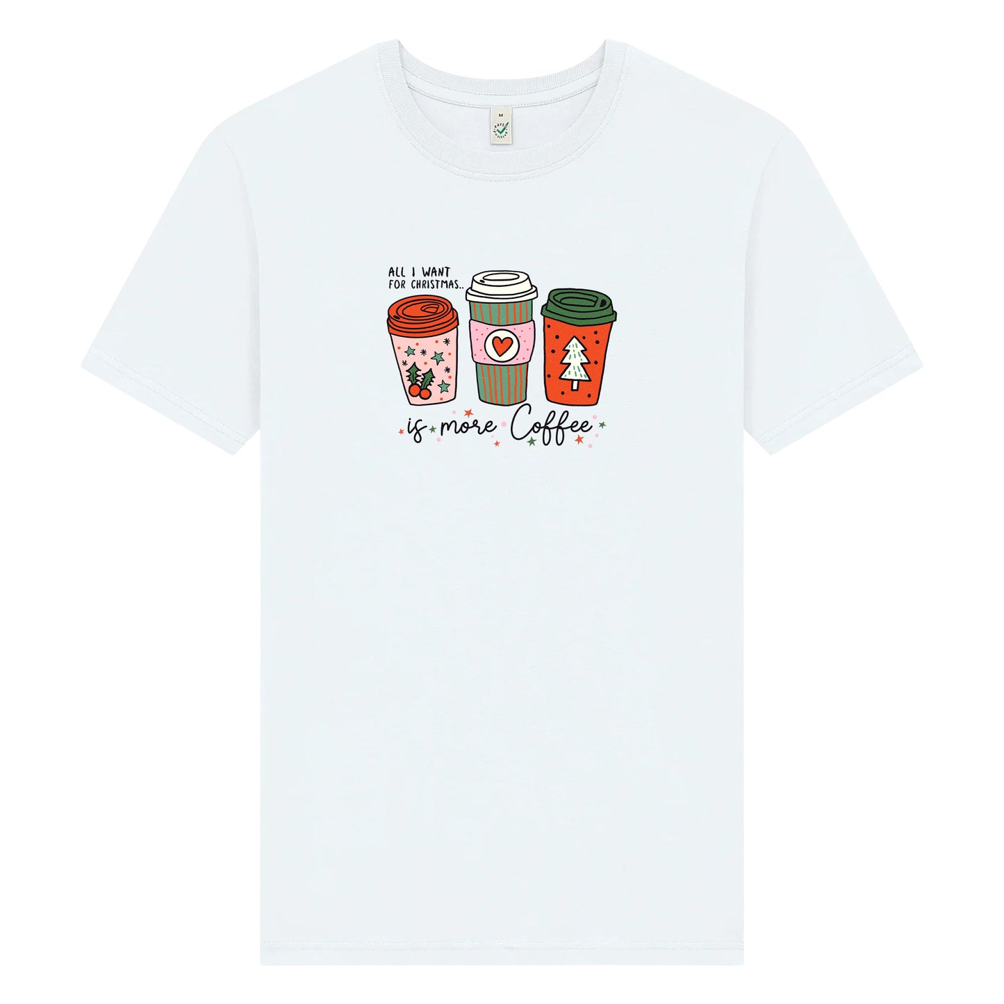 All I Want For Christmas Is More Coffee – Unisex Jul T-shirt