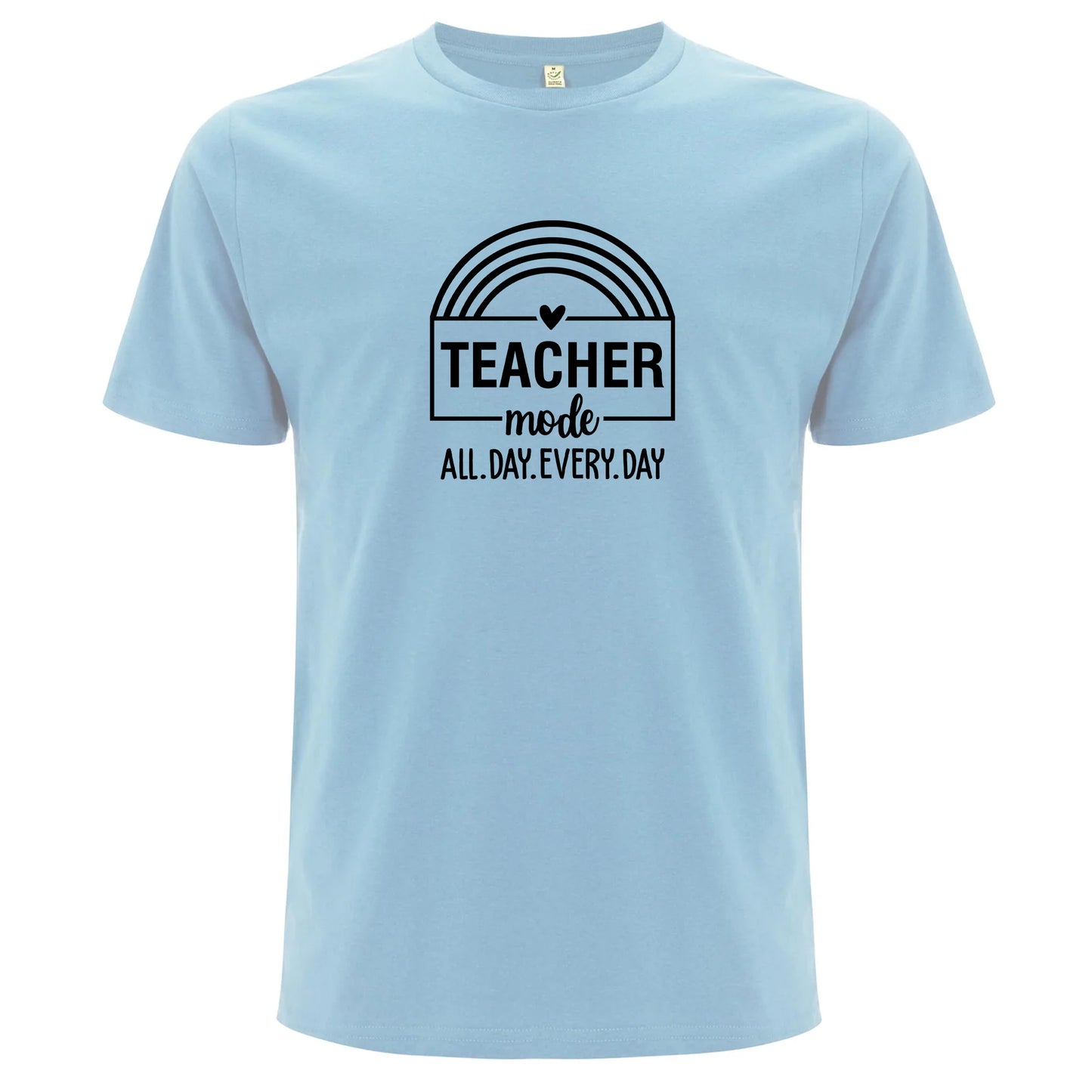 Teacher Mode All Day Every Day – Lärare Mode Dygnet Runt T-shirt
