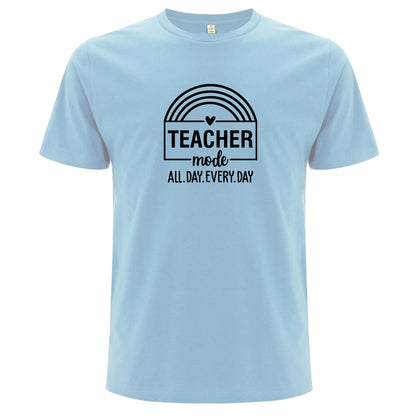 Teacher Mode All Day Every Day – Lärare Mode Dygnet Runt T-shirt