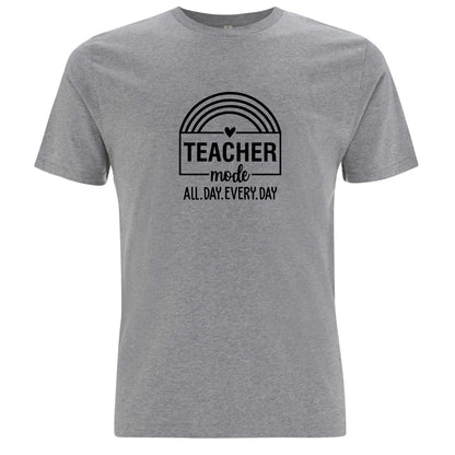 Teacher Mode All Day Every Day – Lärare Mode Dygnet Runt T-shirt