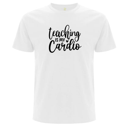 Teaching Is My Cardio – Undervisning Är Min Cardio T-shirt