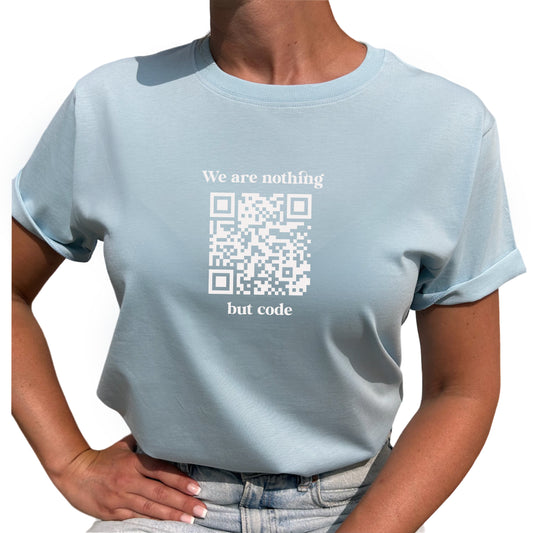 We Are Nothing But Code QR kod T-shirt