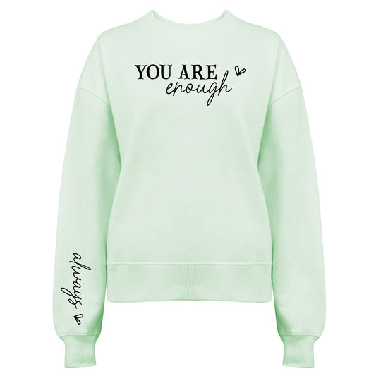 You Are Enough Sweatshirt