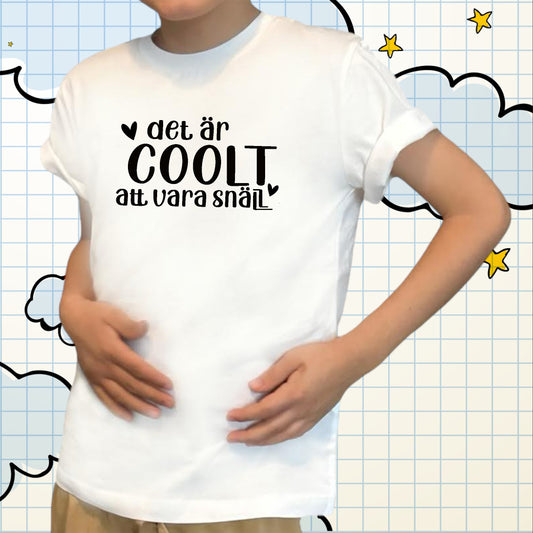 Det är Coolt att vara Snäll T-shirt Barn